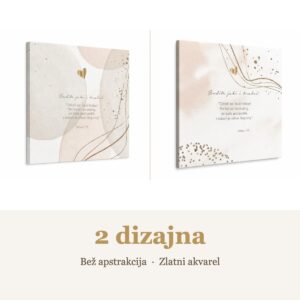 Citat na platnu “Budite jaki i hrabri! Odvaži se i budi hrabar! Ne boj se i ne strahuj, jer kuda god pođeš, s tobom je Jahve, Bog tvoj." – 2 dizajna: Bež apstrakcija, Zlatni akvarel