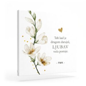 Angellum citat na platnu – “Tek kad je drugom daruješ, LJUBAV veća postaje.” #fmk #0466