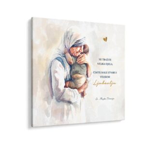 Angellum citat na platnu -"Ne tražite velika djela; činite male stvari s velikom ljubavlju” sv. Majke Terezija #0518