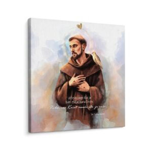 Angellum citat na platnu - “Učinio sam što je bilo moje da učinim. Neka vas Krist nauči što je vaše.” Sv. Franjo Asiški #0523